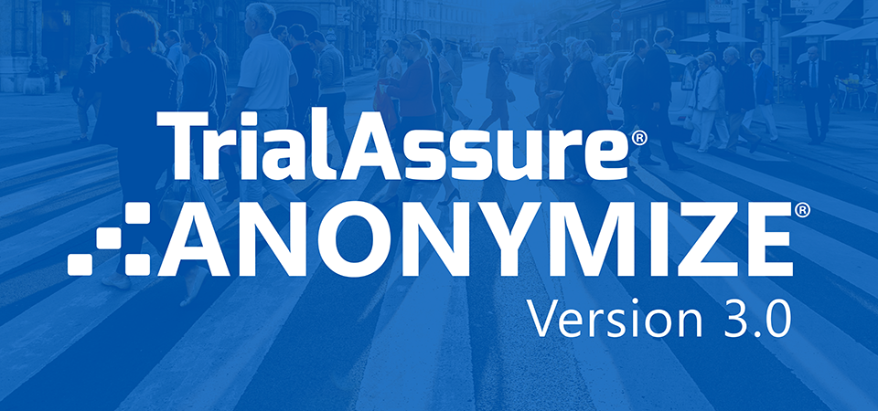 TrialAssure ANONYMIZE 3.0, AI, machine learning, nlp, anonymization technology, redaction, masking, pharmaceutical industry, biotechnology anonymisation