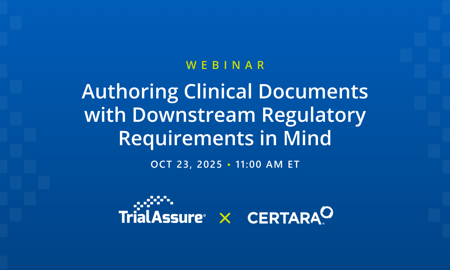 TrialAssure & Certara Joint Webinar: Authoring Clinical Documents with Downstream Regulatory Requirements in Mind